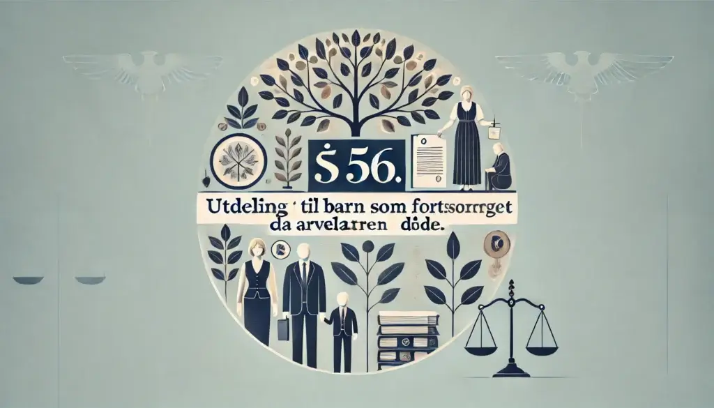 Arveloven § 56: Forloddsrett for barn som fortsatt ble forsørget av arvelateren